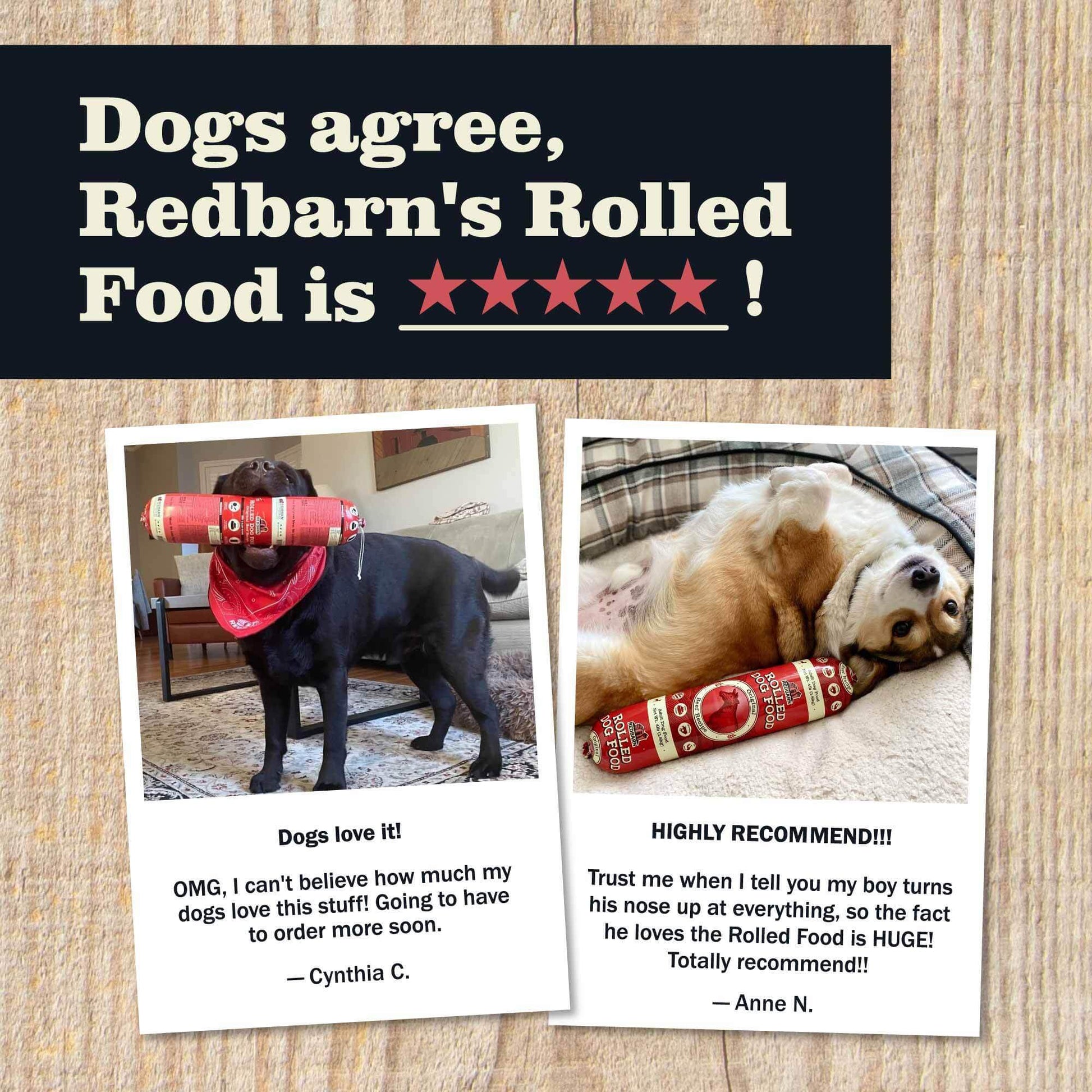 Dogs agree, Redbarn's Rolled Food is 5 Star!