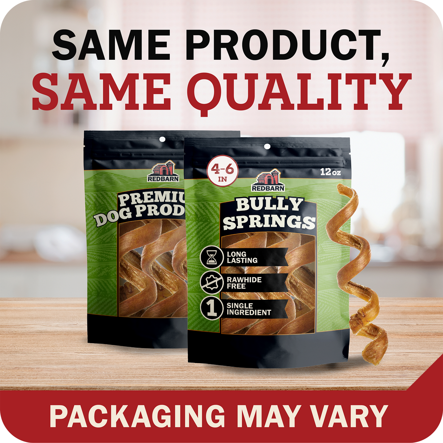 Two bags of Redbarn Premium Dog Products bully springs chew treats on a wooden surface, with a large text banner at the top reading 'SAME PRODUCT, SAME QUALITY' and a red banner at the bottom reading 'PACKAGING MAY VARY'.