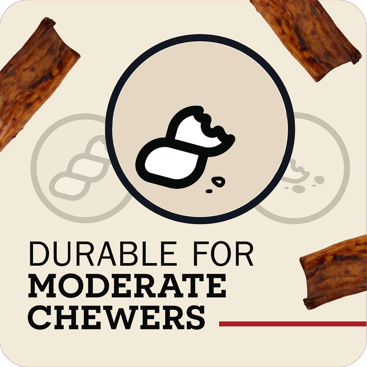 Promotional graphic for a chew toy with the text 'DURABLE FOR MODERATE CHEWERS' on a light beige background, surrounded by several brown dog chews and a central circular icon of a chew.