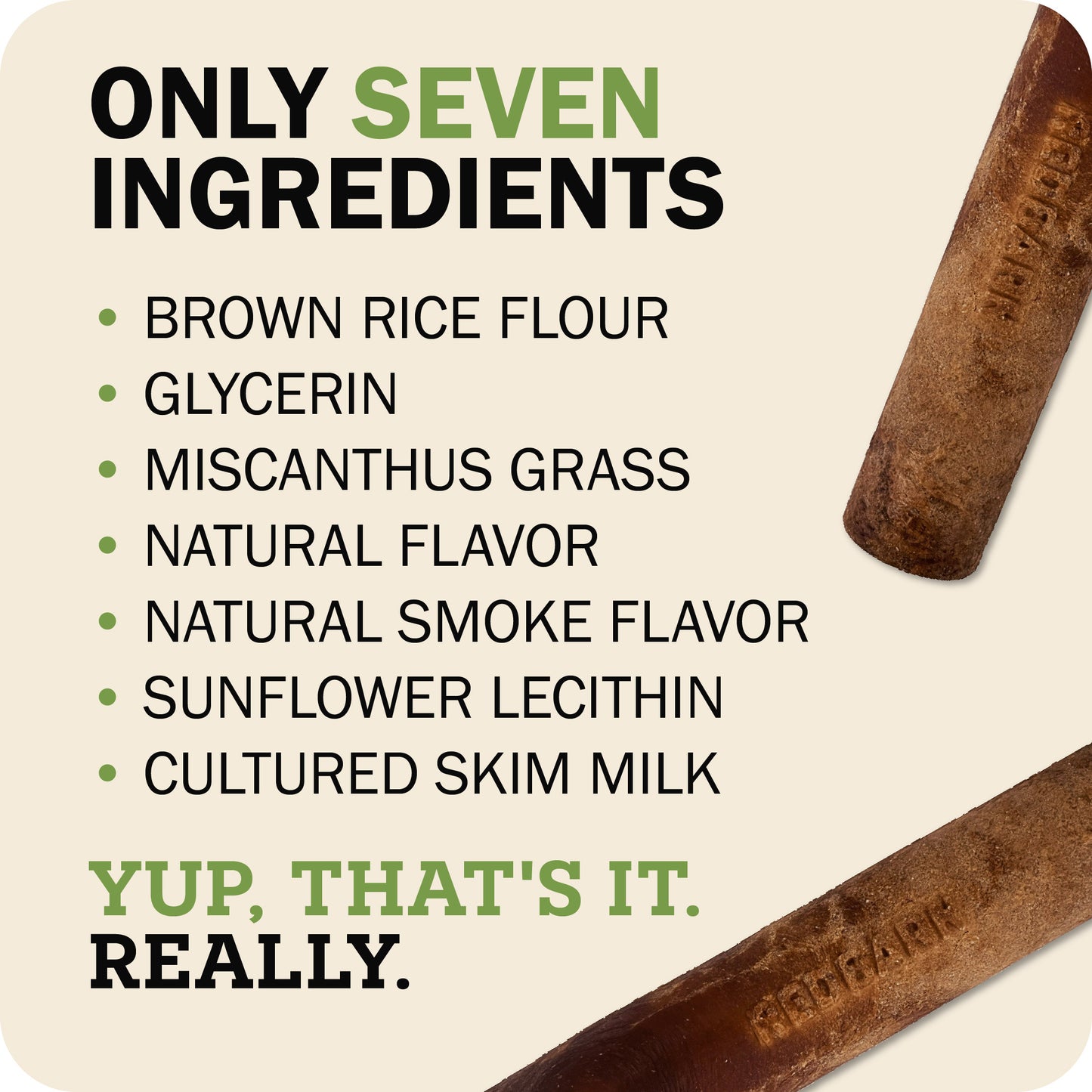 A promotional graphic with text reading 'ONLY SEVEN INGREDIENTS' and a bulleted list including brown rice flour, glycerin, misanthus grass, natural flavor, natural smoke flavor, sunflower lecithin, and cultured skim milk. Two rustic brown sticks labeled 'MISANTHUS' are shown on a light beige background.