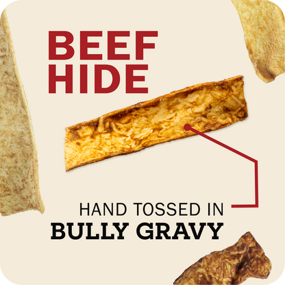 Beefhide treat with text 'BEEF HIDE HAND TOSSED IN BULLY GRAVY' on a beige background