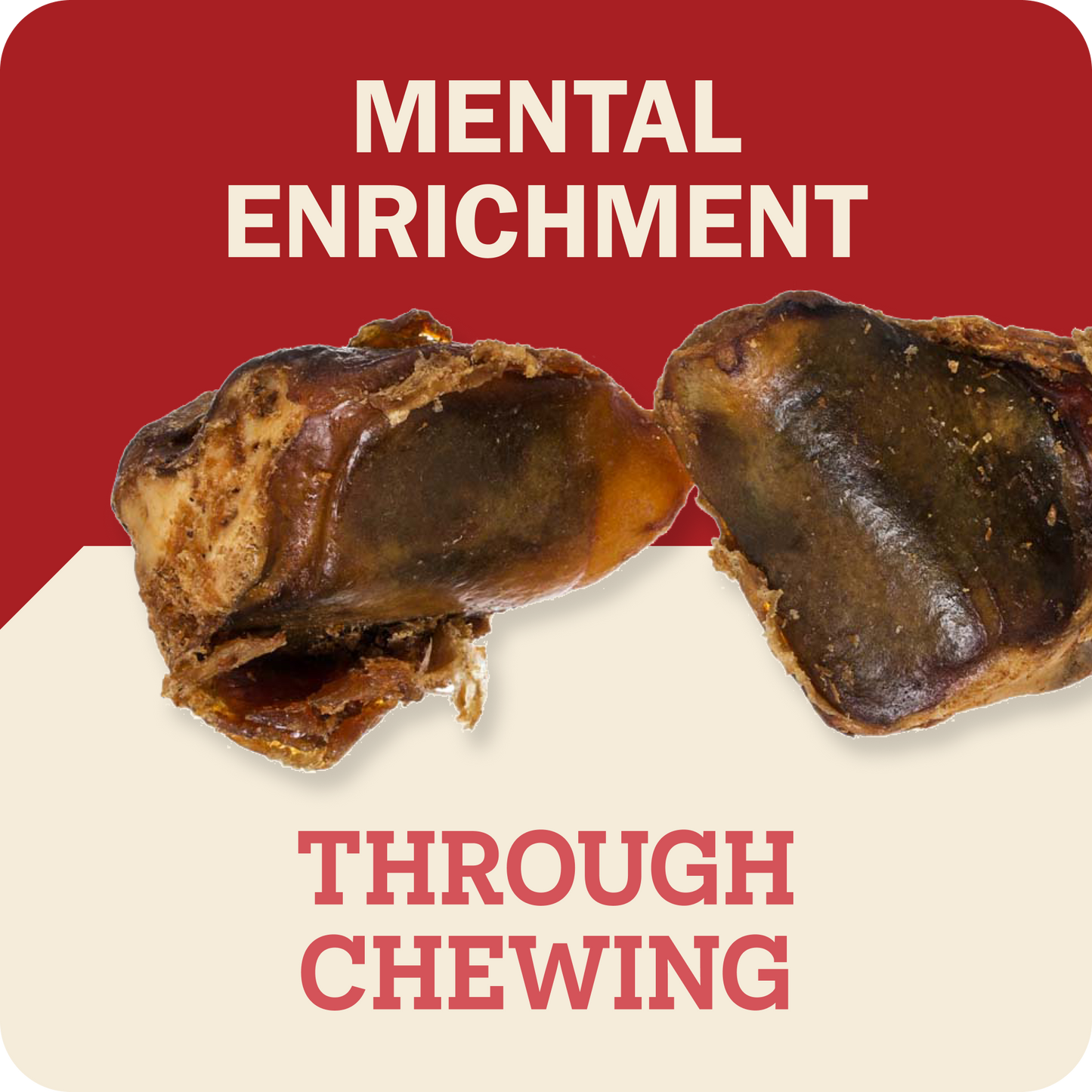 Two pieces of Redbarn Knee Caps chews against a graphic background with red and cream sections and the text 'MENTAL ENRICHMENT' at the top and 'THROUGH CHEWING' at the bottom.