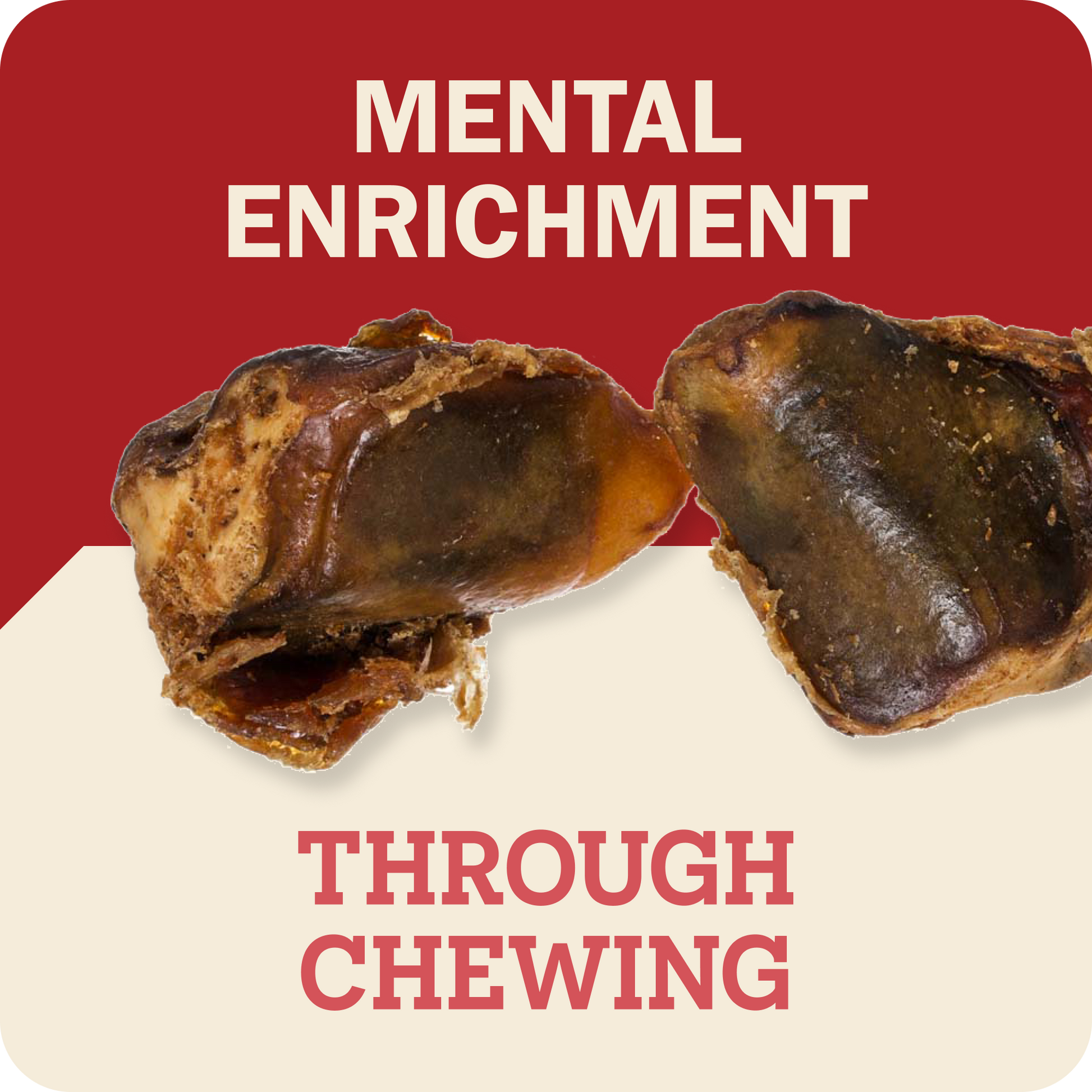 Two pieces of Redbarn Knee Caps chews against a graphic background with red and cream sections and the text 'MENTAL ENRICHMENT' at the top and 'THROUGH CHEWING' at the bottom.