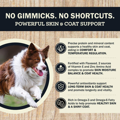 No Gimmicks. No Shortcuts. Powerful Skin S Coat Support